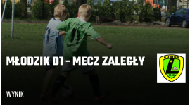 Młodzik D1 - mecz zaległy