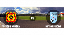 Historia meczów: Victoria Kaliska vs Meteor Pinczyn