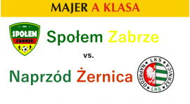 Zapowiedź meczu: Społem Zabrze - Naprzód Żernica