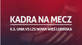 Kadra na mecz o mistrzostwo B klasy przeciwko drużynie LZS Nowa Wieś Lubińska