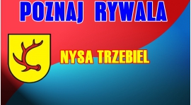 Poznaj Rywala: Nysa Trzebiel