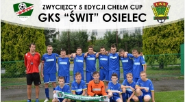 "Świt" Osielec zwycięzcą V edycji Chełm CUP!!!