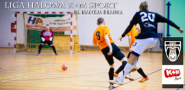 Liga Halowa K+M Sport im. Macieja Brauna