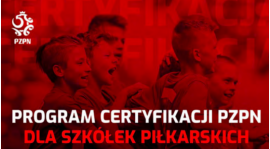 Program Certyfikacji PZPN dla szkółek piłkarskich