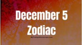 December 5 Zodiac Signs