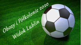 Letnie obozy sportowe i półkolonie