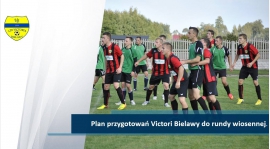 Plan przygotowań Victori Bielawy do rundy wiosennej.