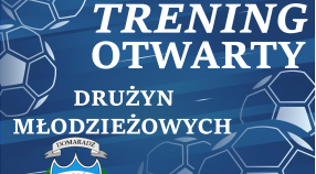 TRENING OTWARTY DRUŻYN MŁODZIEŻOWYCH!