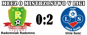 Radomniak - Unia Susz 0:2