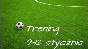 Treningi 9-12 stycznia