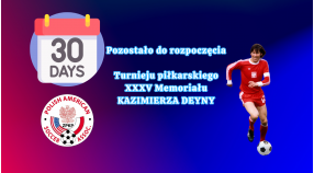 30 dni do turnieju im.Deyny
