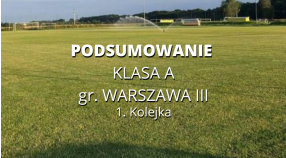 Wyniki 1 kolejki Klasy A gr. Warszawa III