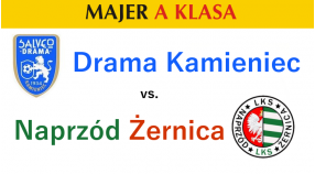 Zapowiedź meczu: Drama Kamieniec - Naprzód Żernica