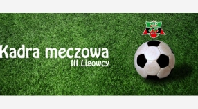 KADRA na mecz III ligi z LKS TWORKÓW dn. 28.04.2018r (sobota) wyjazd 08:00