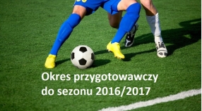 Okres przygotowawczy do sezonu 2016/2017