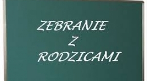 ZEBRANIE Z RODZICAMI - PIĄTEK 05.02.2016 GODZ. 17.30