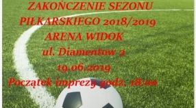 Zakończenie Sezonu Piłkarskiego 2018/2019