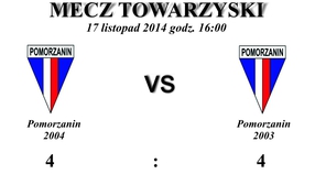 Pomorzanin 2004 - Pomorzanin 2003 - 4:4 (3:1)