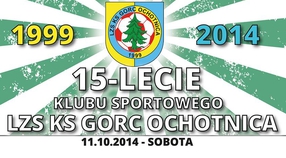 XV - Lecie Klubu Sportowego KS Gorc Ochotnica.