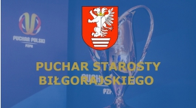 Puchar Starosty Biłgorajskiego rozlosowany!