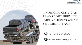 Finding Luxury Car Transport Service Jaipur? Here’s What You Might Lack