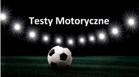 Testy Motoryczne