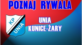 Poznaj Rywala: Unia Kunice-Żary