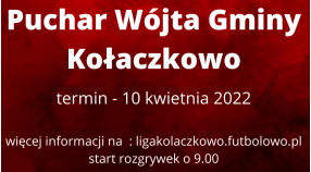 Puchar Wójta Gminy Kołaczkowo - rozpiska i regulamin.