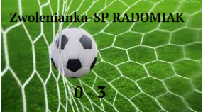 Zwolenianka-SP RADOMIAK 0-3