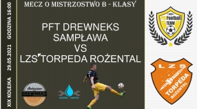 PFT Drewneks Sampława - LZS Torpeda Rożental [ZAPOWIEDŹ]