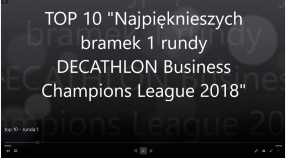 "TOP10 Najpiękniejszych bramek 1 rundy DECATHLON Business Champions League 2018" - VIDEO