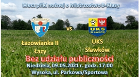 12 kolejka o Mistrzostwo "AP SPORT" B Klasa Sosnowiec: Łazowianka II Łazy - UKS Sławków