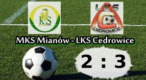 1 kolejka sezonu 2014/2015: MKS Mianów  -  LKS Cedrowice