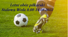 Letni obóz sportowy Stalowa Wola 08.08-14.08.2022 Najważniejsze informacje.