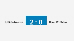LKS Cedrowice 2 vs 0 Orzeł Wróblew