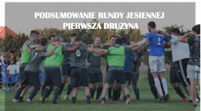 Podsumowanie rundy jesiennej - I drużyna