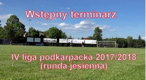 Wstępny terminarz IV liga 2017/2018