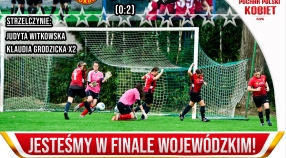 Meldujemy się w finale Wojewódzkim Pucharu Polski