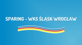 Sparing z WKS Śląsk Wrocław