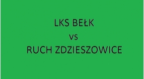 Sobota 16:00 - LKS Bełk vs Ruch Zdzieszowice