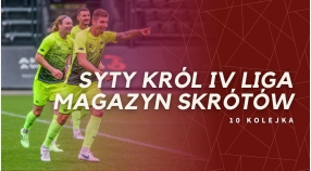 Magazyn skrótów Syty Król IV Ligi - 10. kolejka [WIDEO]