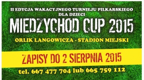 MIĘDZYCHÓD CUP ORLIK 2015 - START 22-08 godz.10