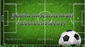 Kadra Raszkowianki na sezon 2016/2017