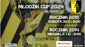 MŁODZIK CUP 2024 - cz. III i IV - roczniki 2015 i 2014