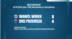 Sparing. Wawel Wirek- UKS Przemsza 5:4 (3:2)