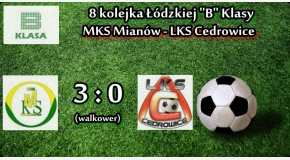 8 kolejka: MKS Mianów - LKS Cedrowice