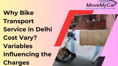 Why Bike Transport Service in Delhi Cost Vary? Variables Influencing the Charges