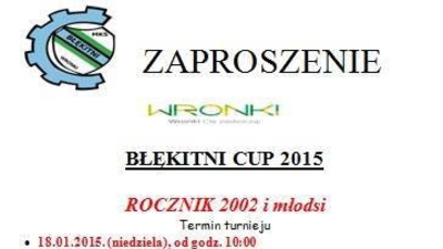 Turniej we Wronkach - Błękitni Cup - 18.01.2015 - Powołania + info