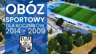 Letnie obozy sportowe z Unią młodzik/ trampkarz/ junior
