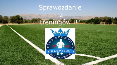 Sprawozdanie z treningów !